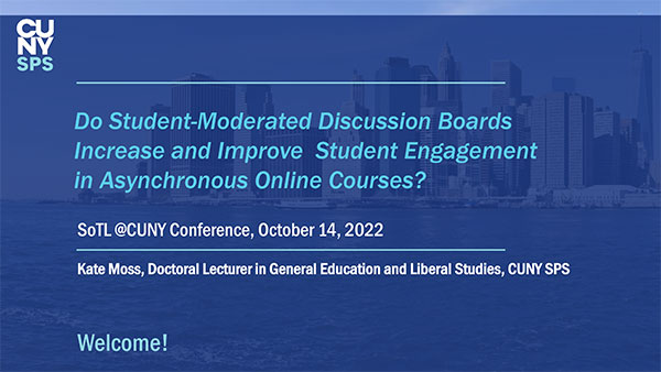 Do Student Moderated Discussion Boards Increase and Improve Student Engagement in Asynchronous Online Courses?