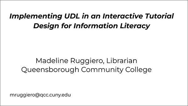 Implementing UDL in an Interactive Tutorial Design for Information Literacy